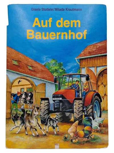 Auf dem Bauernhof - Kindersachbuch Gisela Stottele Milada Krautmann