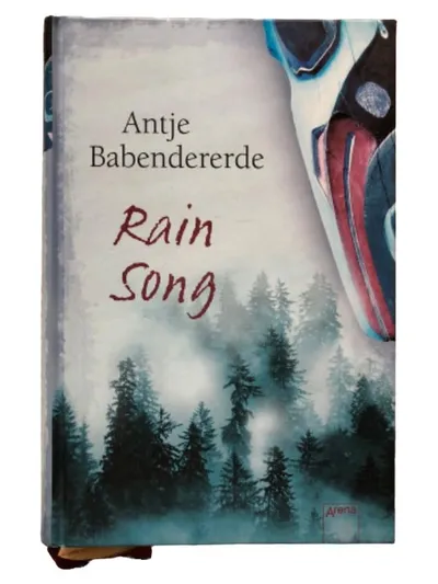 Rain Song Antje Babendererde Arena Jugendbuch Hardcover Natur Abenteuer