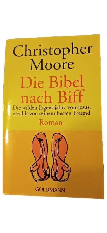 Die Bibel nach Biff Christopher Moore Roman Goldmann