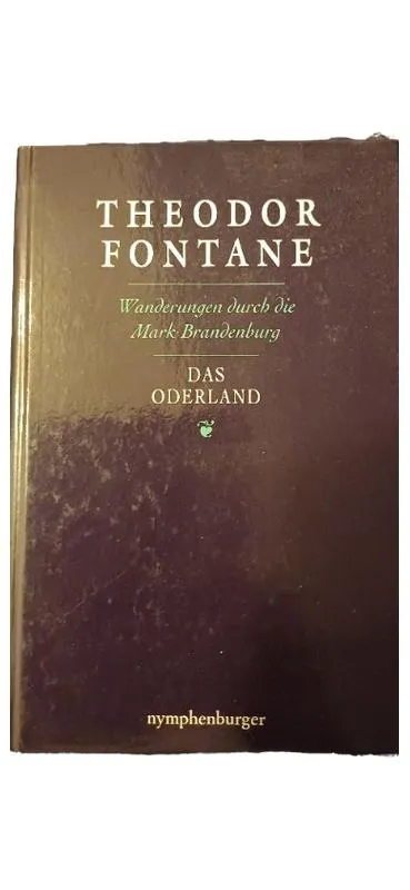 Theodor Fontane Wanderungen durch die Mark Brandenburg Das Oderland