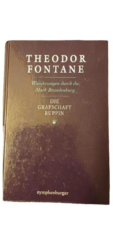 Theodor Fontane Wanderungen durch die Mark Brandenburg Die Grafschaft Ruppin