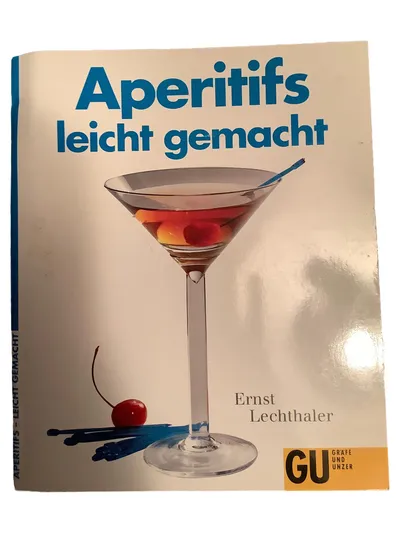 Aperitifs leicht gemacht Ernst Lechthaler GU Kochbuch Rezepte Cocktails