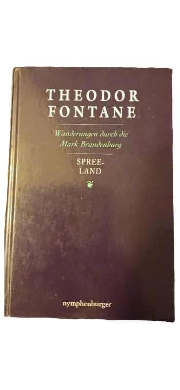 Theodor Fontane Wanderungen durch die Mark Brandenburg Spreeland Nymphenburger