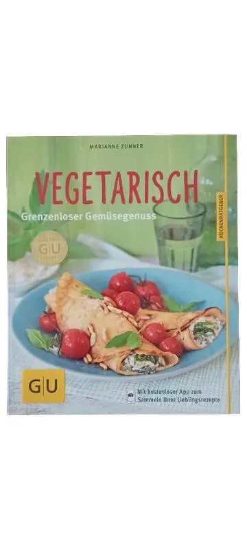 Vegetarisch Grenzenloser Gemüsegenuss Marianne Zunner GU Kochbuch