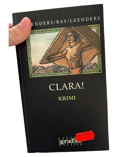 Clara! Kriminalroman Leenders/Bay/Leenders Grafit Verlag Taschenbuch