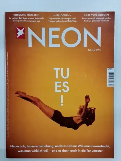 NEON Zeitschrift Februar 2015 Selbstverwirklichung Karriere Beziehungen Magazin