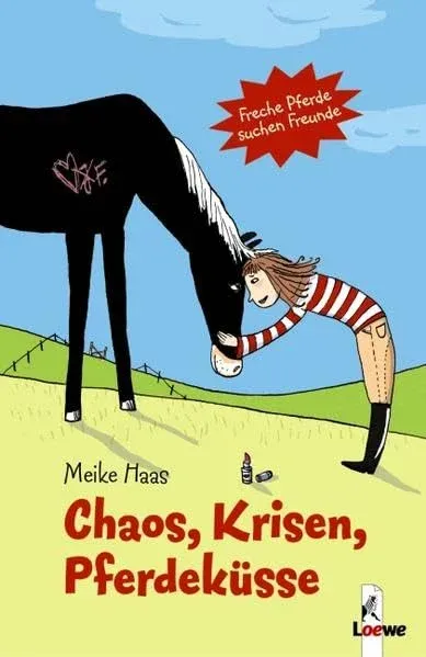 Chaos, Krisen, Pferdeküsse (Band 3) Meike Haas Loewe Buch für Kinder