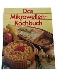 Das Mikrowellen-Kochbuch BZ Verlag Buch und Zeit Rezepte Tipps 1