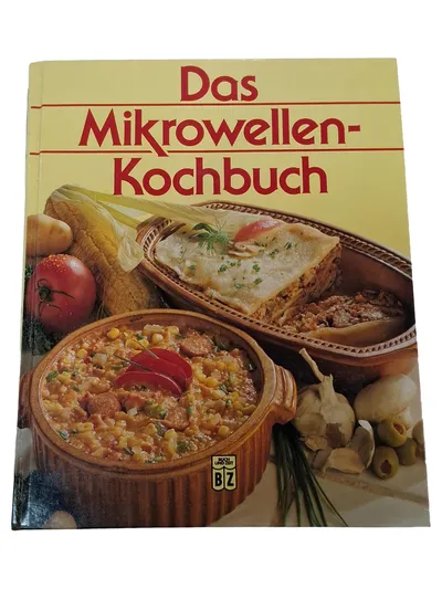 Das Mikrowellen-Kochbuch BZ Verlag Buch und Zeit Rezepte Tipps