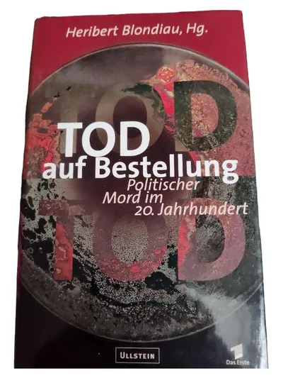Tod auf Bestellung - Politischer Mord im 20. Jahrhundert | Blondiau | Ullstein
