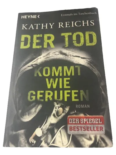 Kathy Reichs - Der Tod kommt wie gerufen | Heyne Taschenbuch Kriminalroman