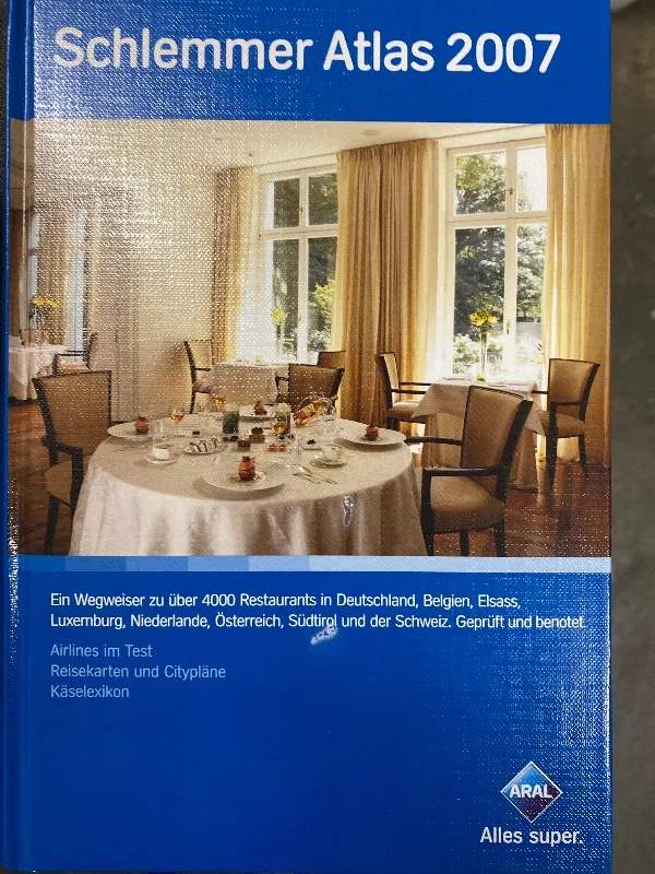 Aral Schlemmer Atlas 2007 Restaurantführer Deutschland Österreich Schweiz Reise 1