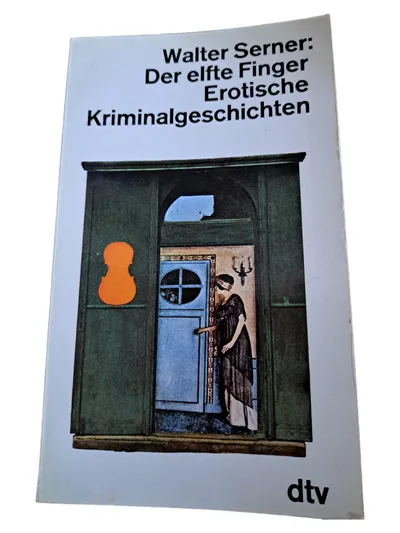 Der elfte Finger Erotische Kurzgeschichten Walter Serner Taschenbuch dtv