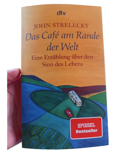 Das Café am Rande der Welt John Strelecky Sinn des Lebens Buch dtv