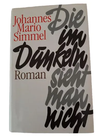 Die im Dunkeln sieht man nicht Johannes Mario Simmel Roman Thrillerbuch