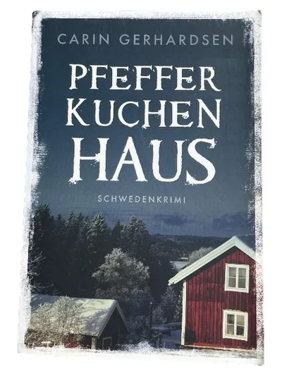 Pfefferkuchenhaus Carin Gerhardsen Schwedenkrimi Kriminalroman Buch