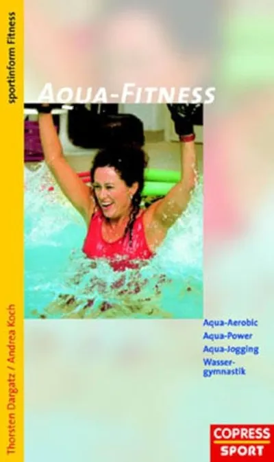 Aqua-Fitness Ratgeber Dargatz Koch Aqua-Aerobic Jogging Wassergymnastik Copress