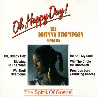 Oh Happy Day - The Johnny Thompson Singers CD Gospel Folk Musik
