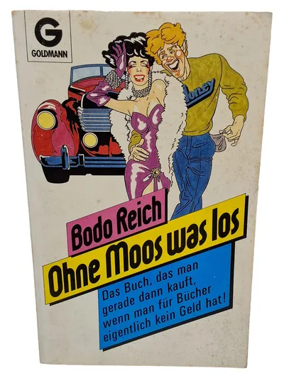 Ohne Moos was los - Bodo Reich Goldmann Selbsthilfebuch Ratgeber
