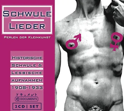 Schwule Lieder Perlen Kleinkunst LGBTQ Aufnahmen 1908-1933 2CD