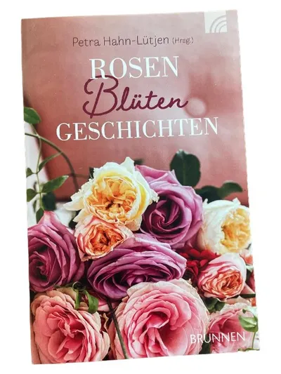Rosenblüten Geschichten Petra Hahn-Lütjen Kurzgeschichten Buch Brunnen Verlag