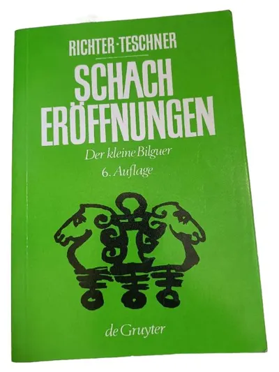 de Gruyter Schach Eröffnungen Richter-Teschner Der kleine Bilguer 6. Auflage