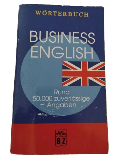 Business English Wörterbuch Deutsch Englisch Buch und Zeit 50.000 Angaben