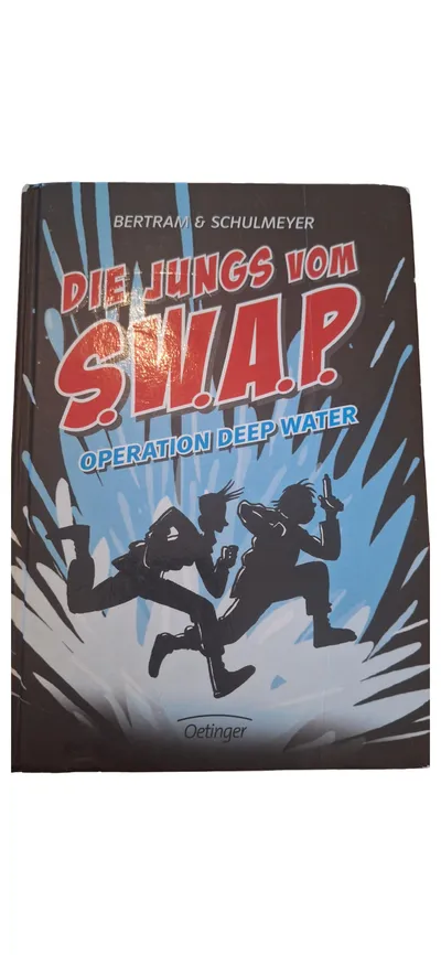 Die Jungs vom S.W.A.P. Operation Deep Water Bertram Schulmeyer Oetinger