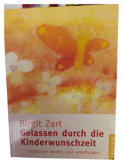 Kinderwunschzeit Ratgeber Gelassen Loslassen Lernen Birgit Zart Taschenbuch