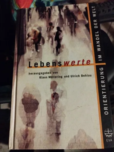 Lebenswerte Orientierung im Wandel der Welt Klaus Möllering Ulrich Behlau Buch