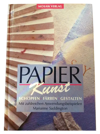 Hobbybuch Papier Kunst Schöpfen Färben Gestalten Marianne Saddington
