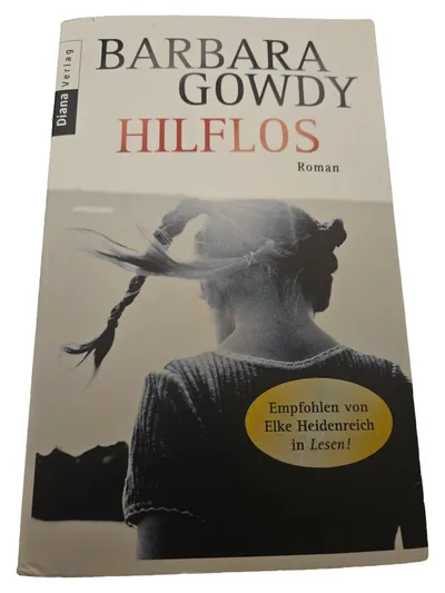 Hilflos Barbara Gowdy Gesellschaftsroman Taschenbuch Diana Verlag Deutsch