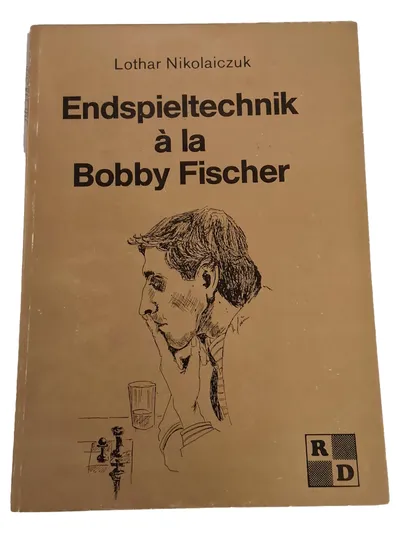 Endspieltechnik à la Bobby Fischer - Lothar Nikolaiczuk Schachbuch