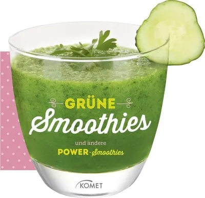 Grüne Smoothies und andere Power-Smoothies Rezeptbuch Komet Gesundheit