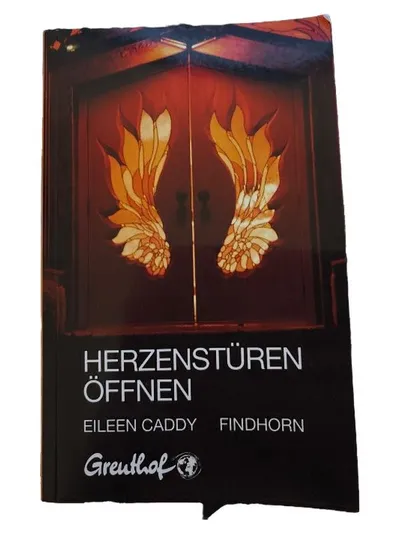 Herzenstüren Öffnen - Eileen Caddy Findhorn Spiritualität Esoterik Buch