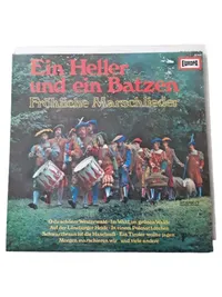 Ein Heller und ein Batzen – Fröhliche Marschlieder Vinyl LP EUROPA 1