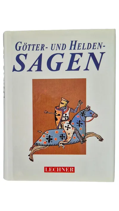 Götter- und Heldensagen Lechner Allgemeines Sachbuch Glaube Geschichte Abenteuer