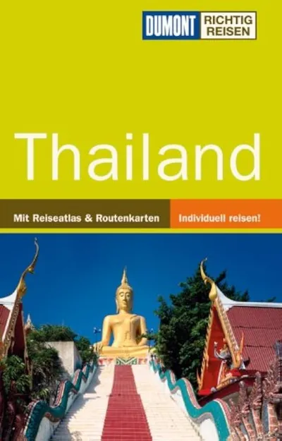 DuMont Richtig Reisen Thailand Reiseführer Mit Reiseatlas & Routenkarten