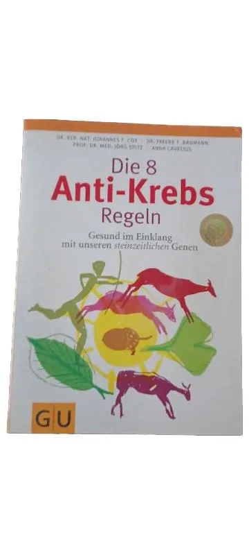 Die 8 Anti-Krebs Regeln Gesundheitsratgeber Coy Spitz Baumann Cavelius GU