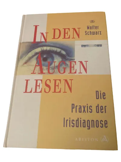 Irisdiagnose Walter Schwarz Ratgeber Gesundheit Alternative Heilmethoden