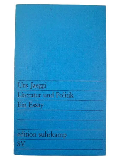 Urs Jaeggi Literatur und Politik Essays Taschenbuch Deutsch