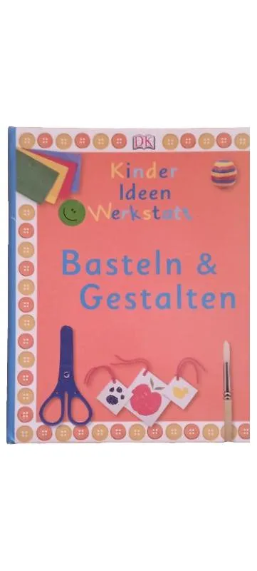 DK Verlag Kinder Ideen Werkstatt Basteln & Gestalten Activity Buch Mehrfarbig