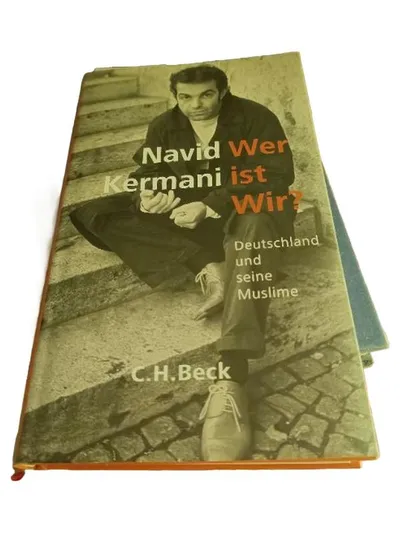 Navid Kermani Wer ist Wir? Deutschland und seine Muslime C.H.Beck Buch