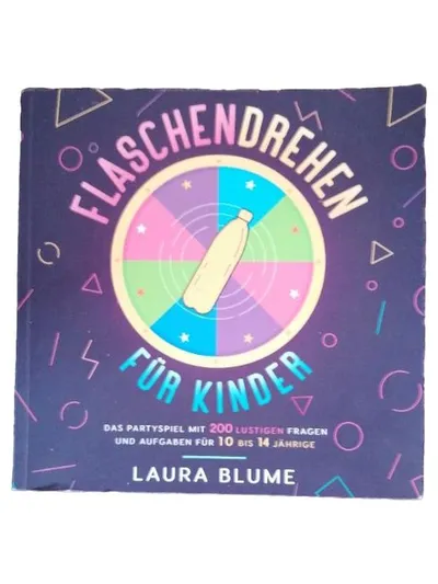 Flaschendrehen für Kinder Partyspiel 200 Fragen 10-14 Jahre Laura Blume