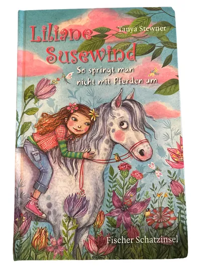 Liliane Susewind: So springt man nicht mit Pferden um - Tanya Stewner Buch