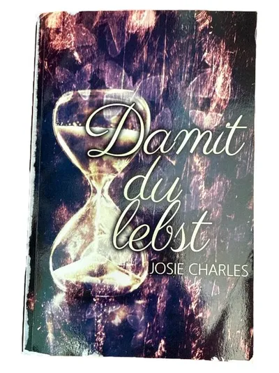 Damit du lebst - Josie Charles | Roman Buch Spiritualität Esoterik