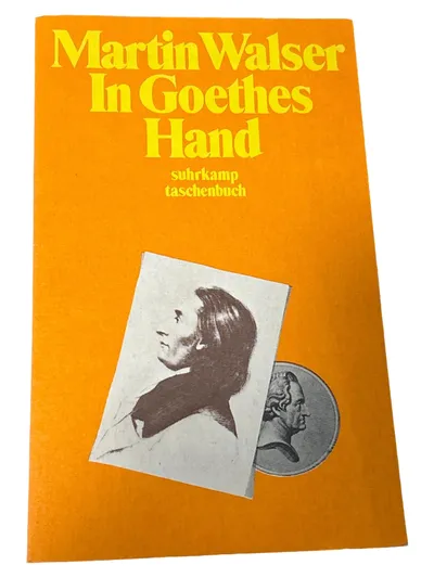 Martin Walser In Goethes Hand Suhrkamp Taschenbuch Gesellschaftsroman
