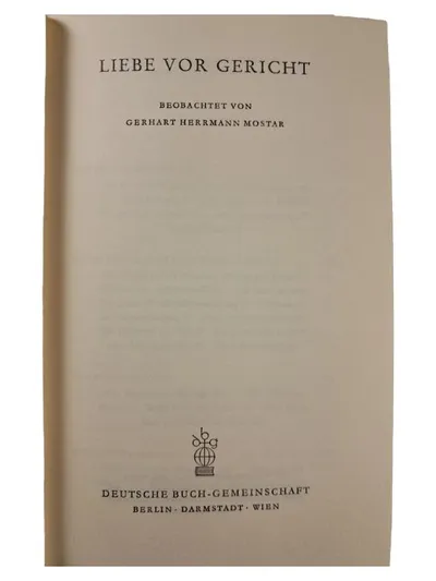 Liebe vor Gericht Gerhart Herrmann Mostar Gesellschaftsroman Hardcover Deutsch