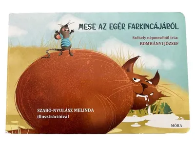 Mese az egér farkincájáról Kinderbuch Romhányi József Móra Verlag