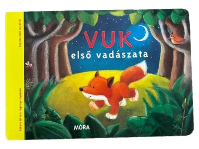 Vuk első vadászata Kinderbuch Móra Könyvkiadó Fekete István Fuchs